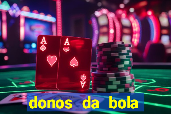 donos da bola bahia net